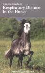 Concise Guide to Respiratory Disease in the Horse Concise Guide to Respiratory Disease in the Horse