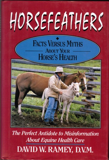 Horsefeathers – Facts vs. Myths about your Horses Health