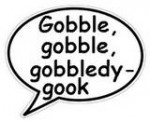 gobbledygook gobbledygook